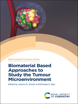cover image of Biomaterial Based Approaches to Study the Tumour Microenvironment